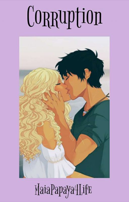 Corruption {Percabeth Fanfiction} by MaiaPapaya4Life