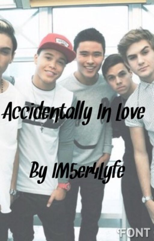 Accidentally In Love (An IM5 fanfiction) by IM5er4lyfe