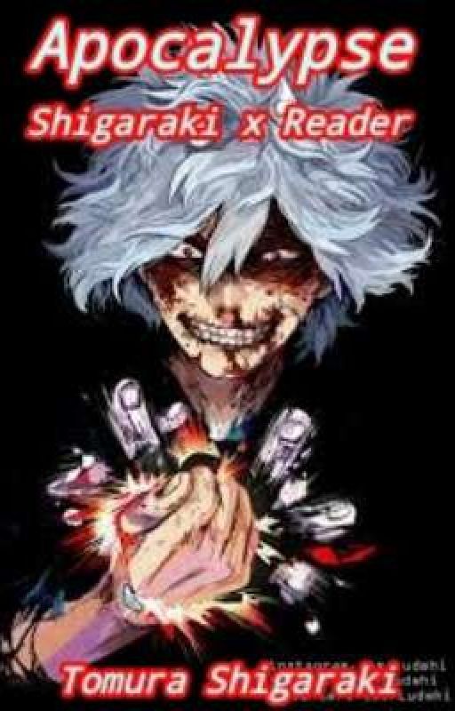 Apocalypse (Shigaraki x Reader) by _Tomura-Shigaraki_