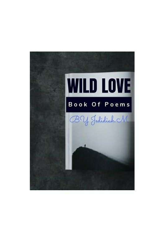 Wild Love/Book Of Poems. by Wayfaring_stranger9