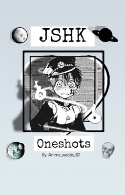 Jibaku Shounen Hanako-Kun Oneshots/ imagines by B_ba_and_simping