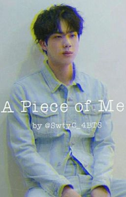 A Piece Of Me [Completed] ✅ cover