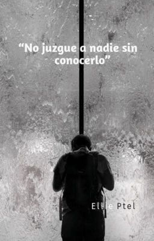 "No juzgue a nadie sin conocerlo" by elinsonp