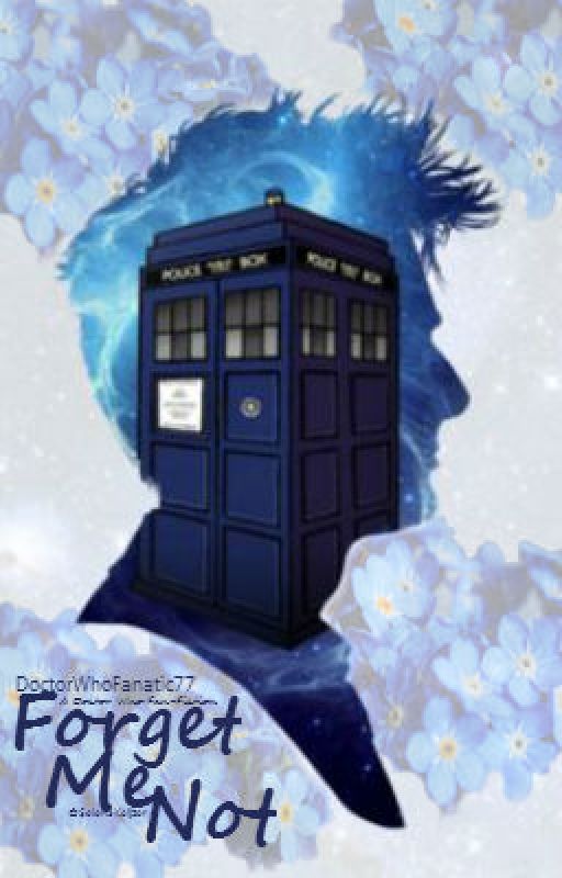 Forget Me Not(Doctor Who Fanfiction) by muse_of_idle_stars