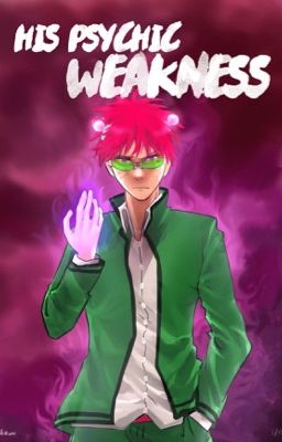 His Psychic Weakness (Saiki x Fem! Reader)  cover