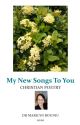 My New Songs To You by marilynbj