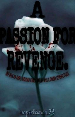 A PASSION FOR REVENGE (COMPLETED) cover