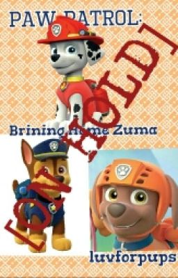 PAW Patrol: Bringing Home Zuma (ON HOLD) cover