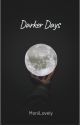 Darker Days by MoniLovely