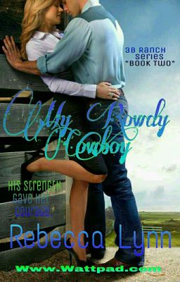 My Rowdy Cowboy.  (3B Ranch Series) Book 2 cover