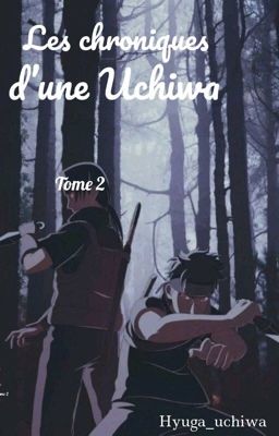 Les chroniques d'une Uchiwa [Tome 2] •TERMINÉ• cover