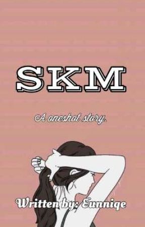 SKM by Eunniqe