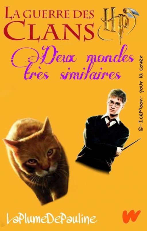 Harry Potter et La Guerre des Clans : Deux mondes très similaires by LaPlumeDePauline