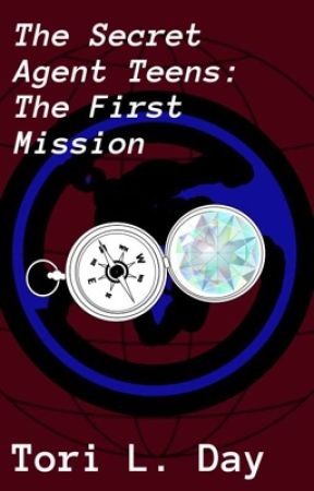 The Secret Agent Teens: The First Mission by StorisbyTori