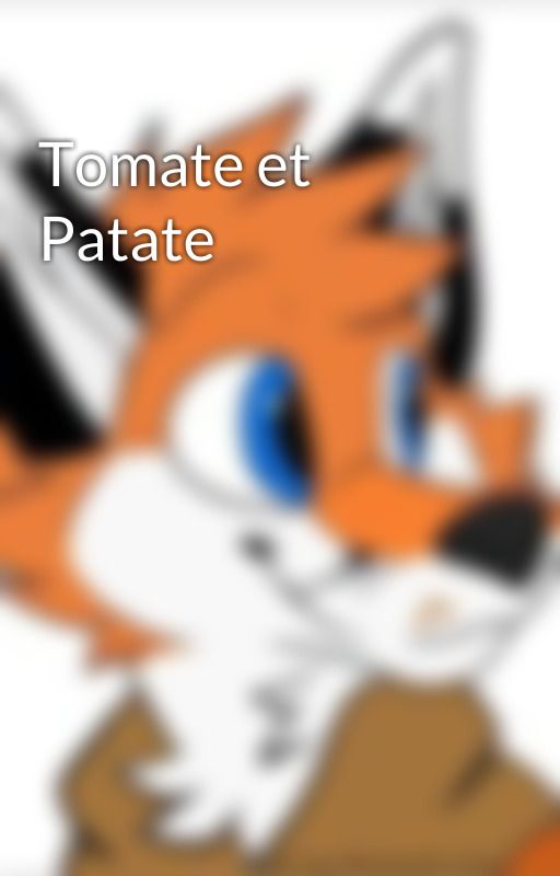 Tomate et Patate by MiloupFurry