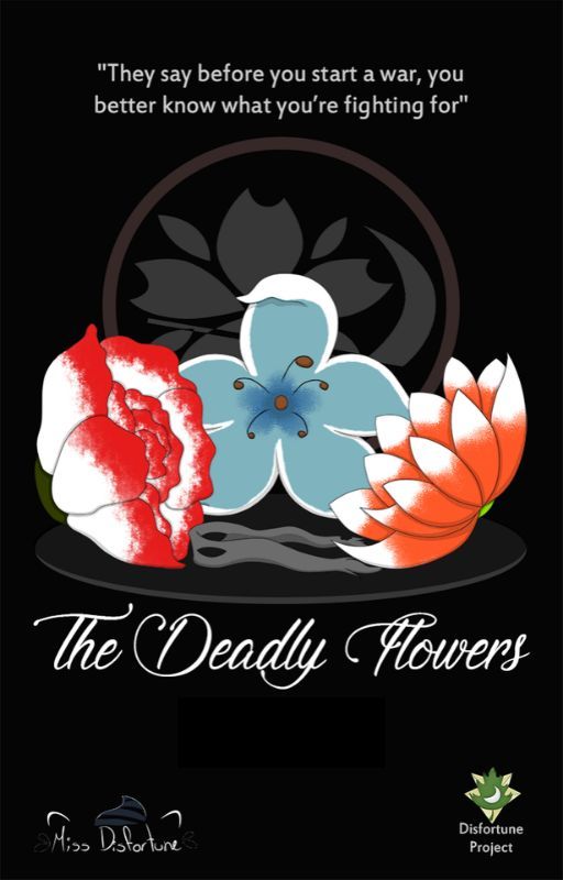 The Deadly Flowers (CANCELLED) by MissDisfortune