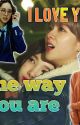 I Love You The way you are [2yeon] by Nayeon_Rabbit43