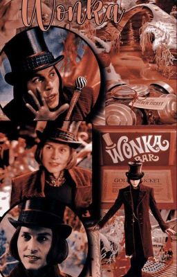 {You Came Back...} Willy Wonka x Reader  cover