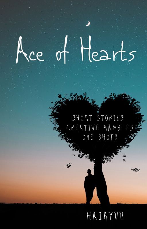 Ace of Hearts - Haikyuu || Short Stories || One Shots || Creative Rambles by SpeakingHerIntoBeing