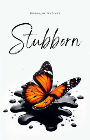 Stubborn by Hidden_Writer_Books