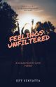 FEELINGS UNFILTERED by JeffKenyatta