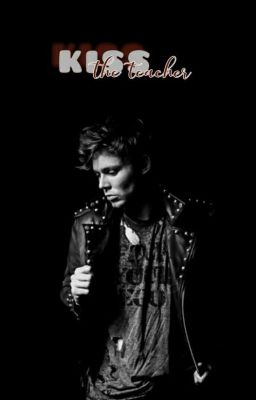 Kiss The Teacher / Lashton AU cover