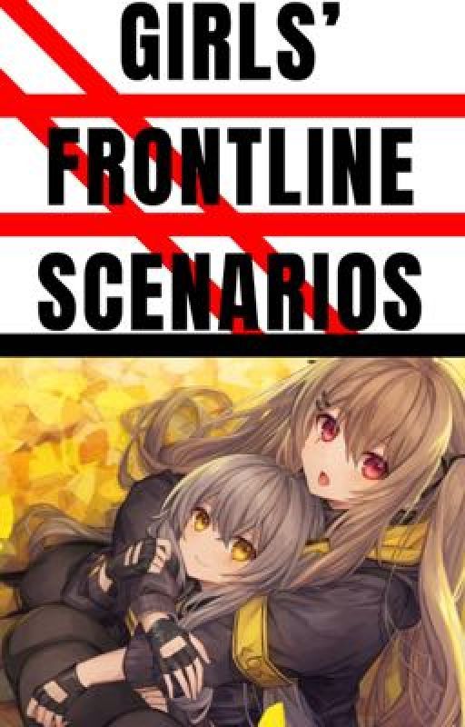 Girls' Frontline Scenarios by wr3kl3ss