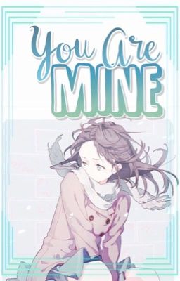 You Are Mine - Free! Iwatobi Swim Club | Rin Matsuoka | cover