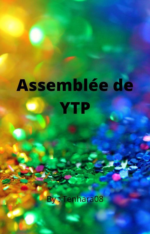 Assemblée de YTP by DjinnFox