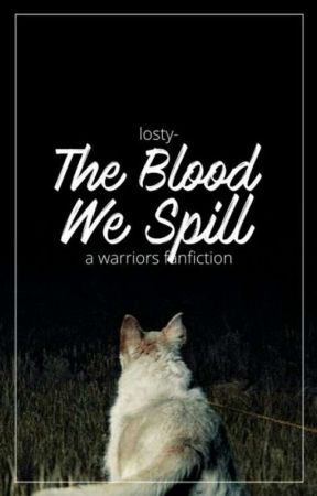 THE BLOOD WE SPILL by Losty-