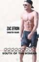 South of the Border:  A Zac Efron Character x Reader Novel (Now Editing) by JessicaandZac