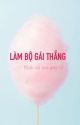 Làm Bộ Gái Thẳng by irresistiblyCute