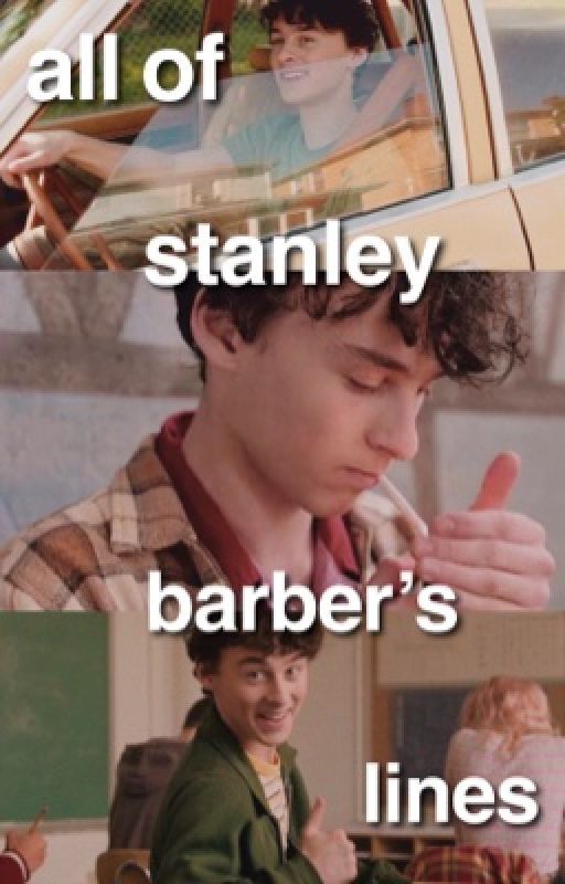 all of stanley barbers lines from "i am not ok with this" by harmonyskata