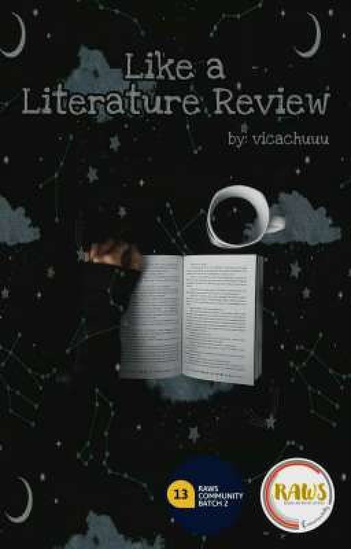 Like a Literature Review by vicachuuu