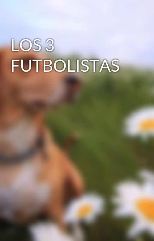 LOS 3 FUTBOLISTAS by JhanPaul1520