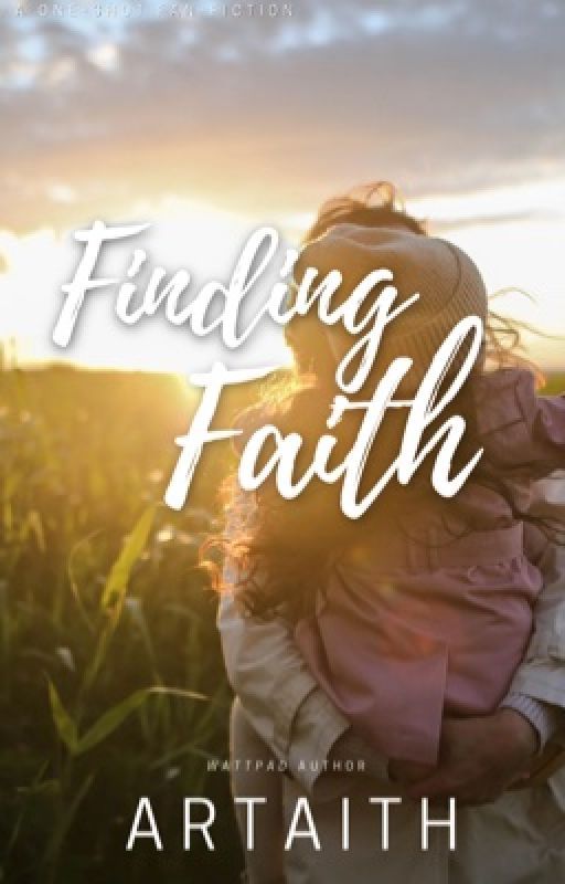 Finding Faith (Academy Fanfiction - One Shot) by Artaith