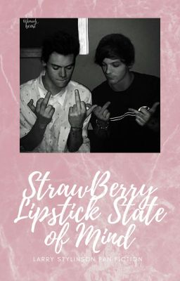 Strawberry lipstick state of mind =&gt; Larry Stylinson cover