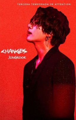 CHANGES (Jungkook y Tú) TERCERA TEMPORADA cover