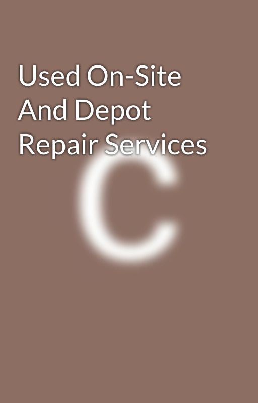 Used On-Site And Depot Repair Services by Cgenetool