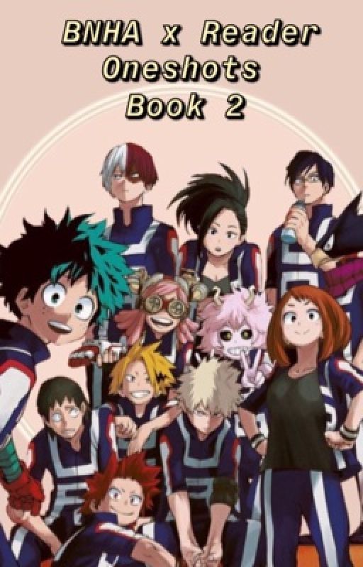 BNHA x Reader Oneshots Book by Rhealovestowrite