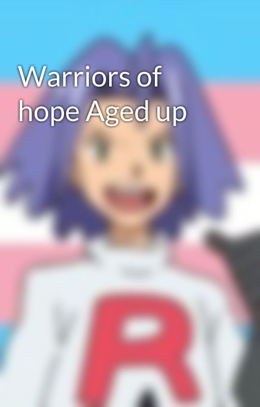 Warriors of hope Aged up  by Sebastian11037