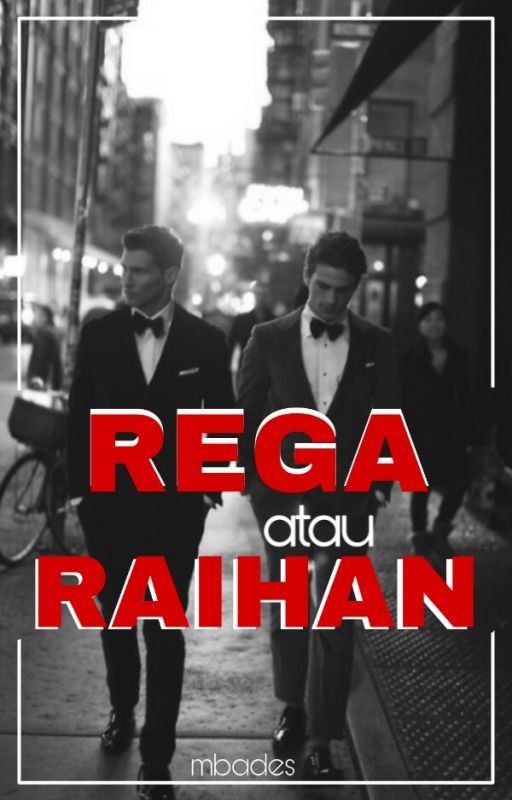 REGA atau RAIHAN by mbades