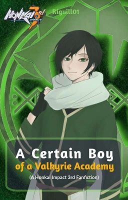 A Certain Boy Of A Valkyrie Academy (Honkai Impact 3 Fanfic) Volume 1 cover