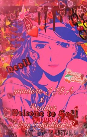 💞~Yandere JJBA x Reader~💞 {My sweetheart} by Xx_Queen_Crocy_xX