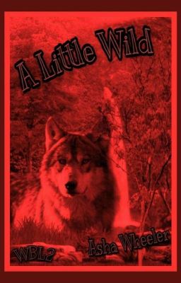 WOLF BORN LYCAN 2 (A LITTLE WILD) (COMPLETE) cover