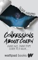 Confessions About Colton (Wattpad Books Edition) by colourlessness