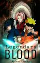 Legendary Blood by Ahihcu_Uchiha