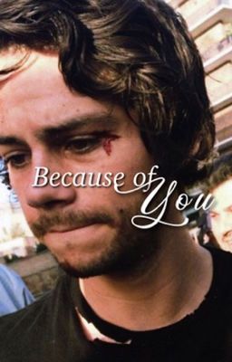 Because of you||Dylan O'Brien cover