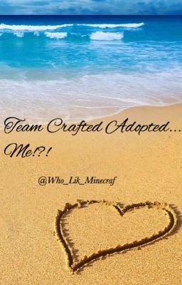 Team Crafted Adopted... Me??? cover