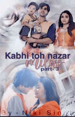 Kabhi Toh Nazar Milao Part 3 cover